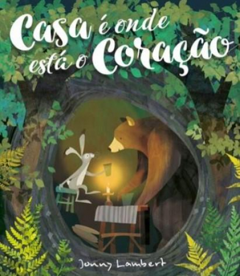 Casa é onde está o coração